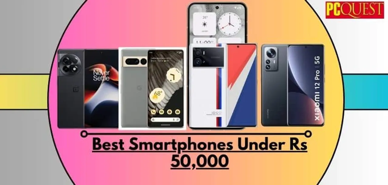 Best Smartphones Under Rs 50000