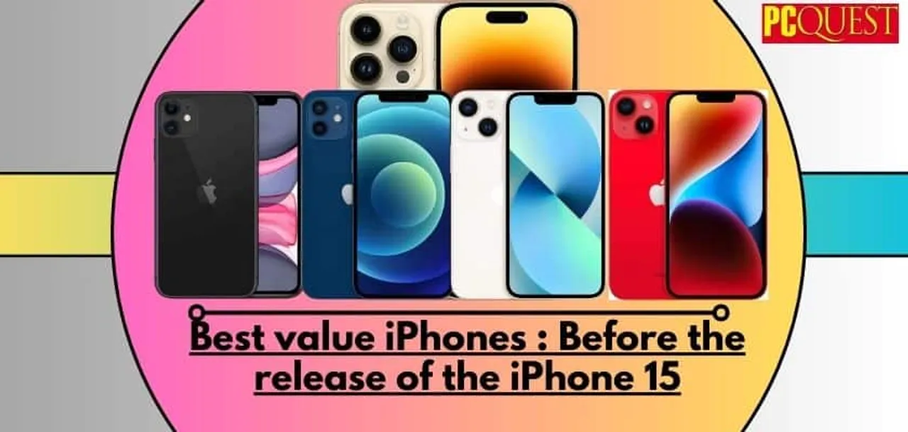 Best value iPhones Before the release of the iPhone 15
