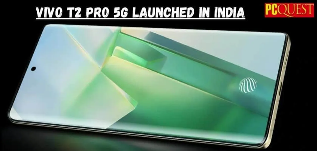Vivo T2 Pro 5G Launched in India