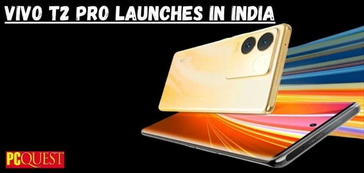 Vivo T2 Pro launches in India