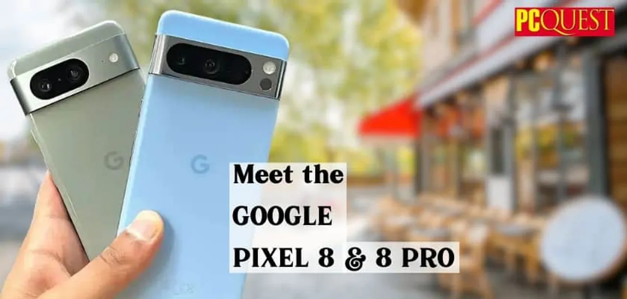 Google Pixel 8 and Pixel 8 Pro Debut in India