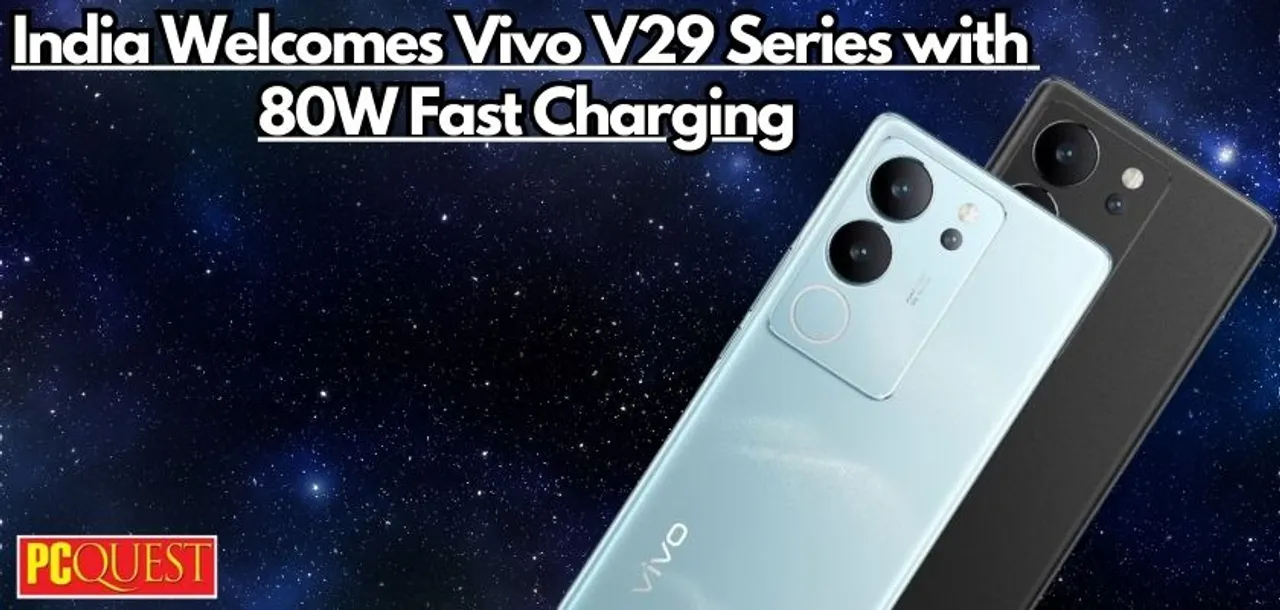India Welcomes Vivo V29 Series with 80W Fast Charging