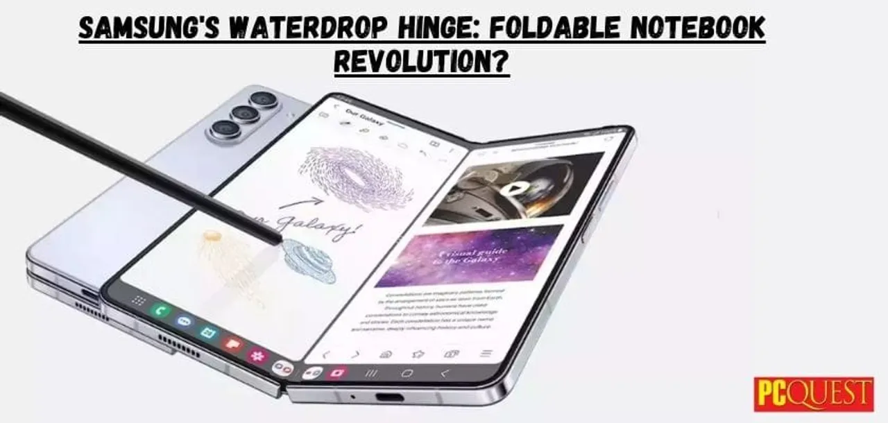 Samsung's Innovative Waterdrop Hinge Design Could it Revolutionize Foldable Notebooks? Here's