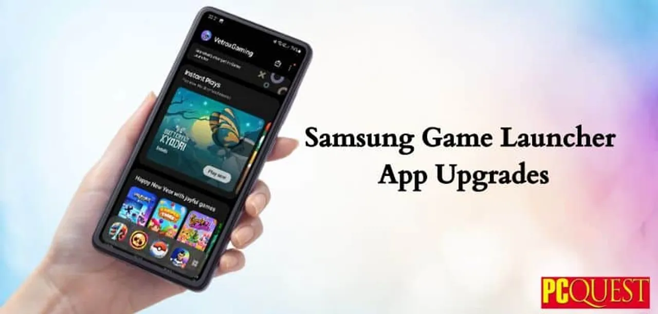 Samsung Game Launcher App Upgrades