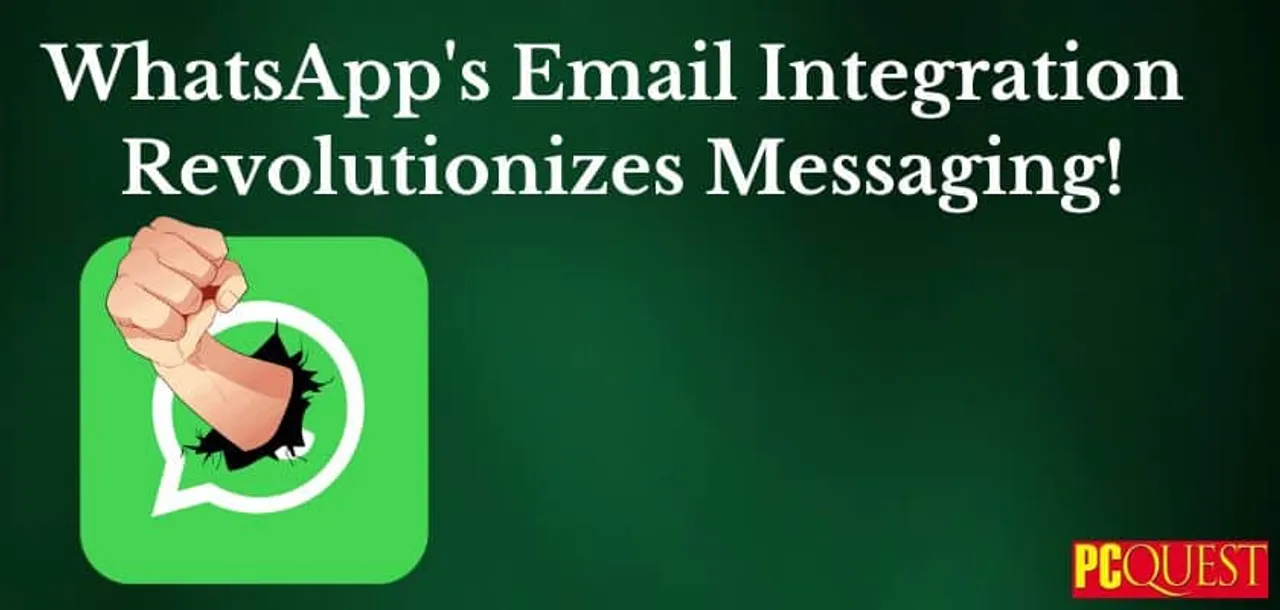 WhatsApps Email Integration Revolutionizes Messaging 1