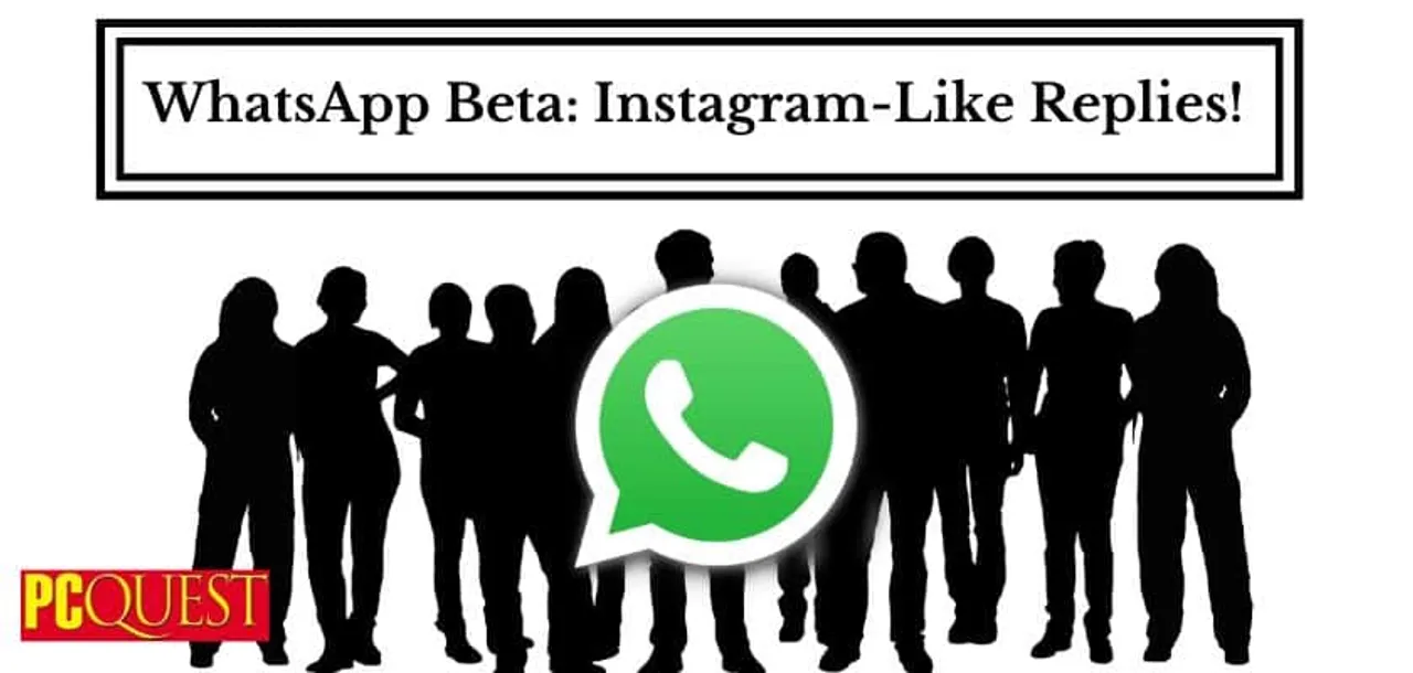 WhatsApp Beta Instagram Like Replies
