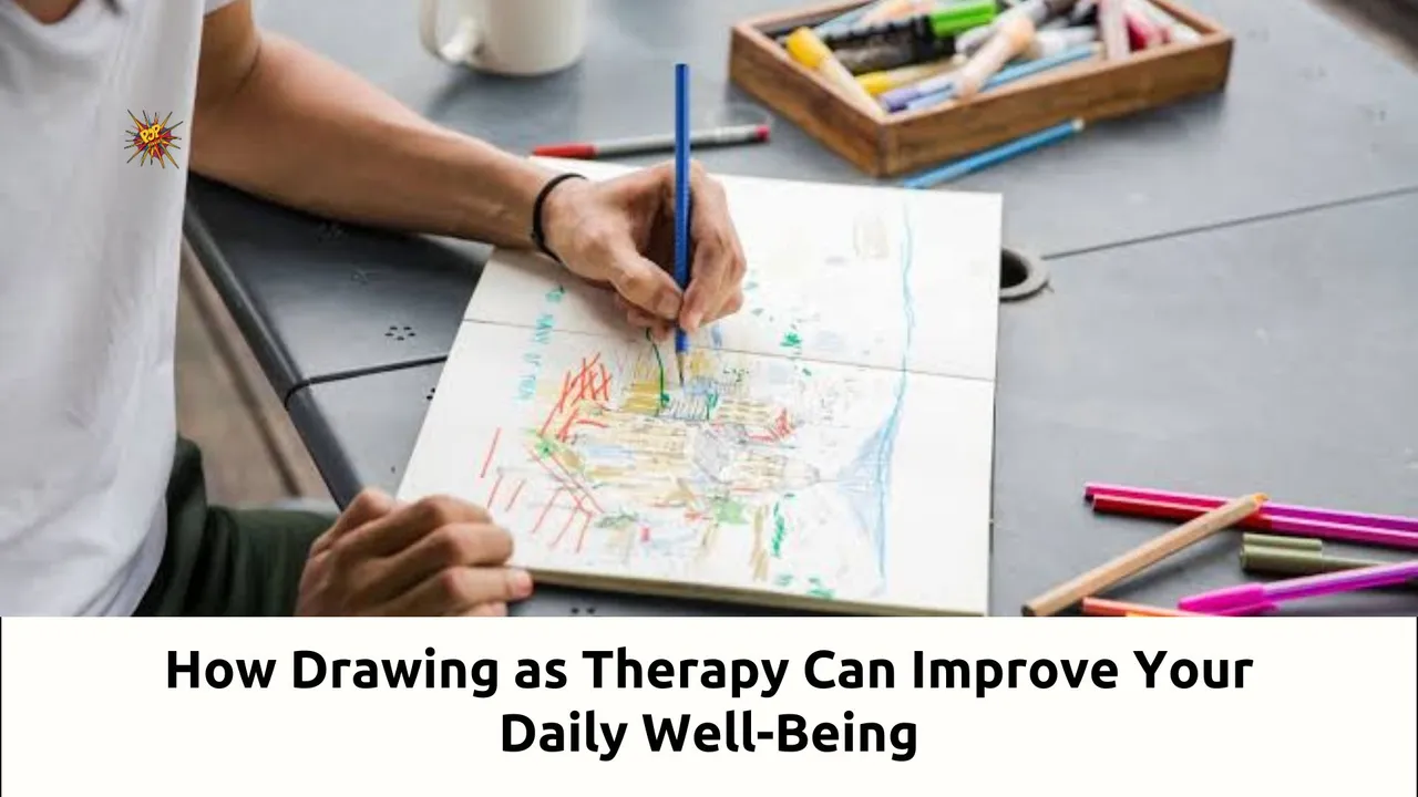 How Drawing as Therapy Can Improve Your Daily Well-Being