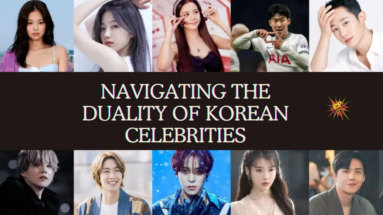 NAVIGATING THE DUALITY OF KOREAN CELEBRITIES