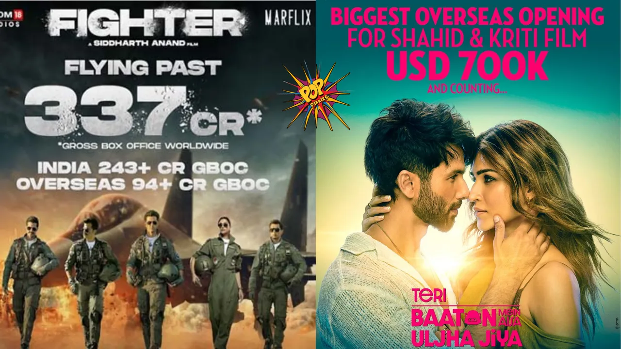 Box Office Report 'Fighter' Refuses to Show Down with Total 337 Crore & Biggest Overseas Opening for 'Teri Baaton Mein Uljha Jiya'.png