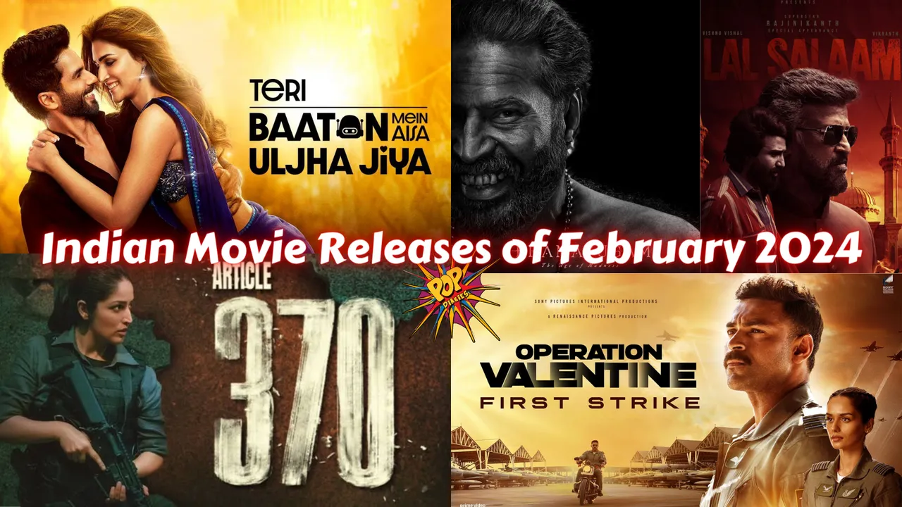 February 2024 Theatrical movie Releases from bollywood Teri Baaton Mein Aisa Uljha Jiya Article 370 Bramayugam telugu movie releases in february 2024 malayalam movie releases in february 2024 tamil movie releases in february 2024.png