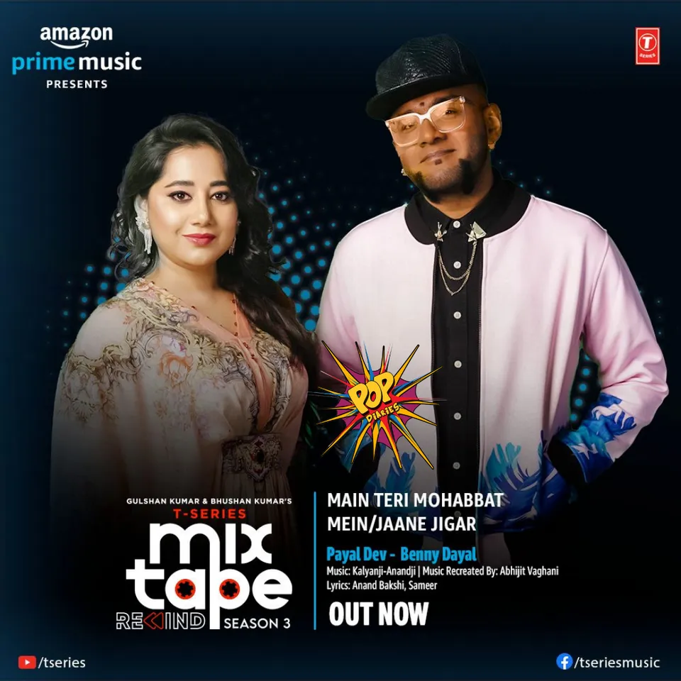 Benny Dayal, Payal Dev to bring alive the magic of 90s romance on 8th Episode of Bhushan Kumar’s T-Series’ Mixtape Rewind Season 3, presented by Amazon Prime Music