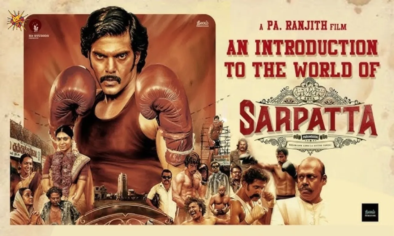 Sarpatta Parambarai Movie Review : Electrifying Boxing Drama That Creates Magic With Brilliant Performances