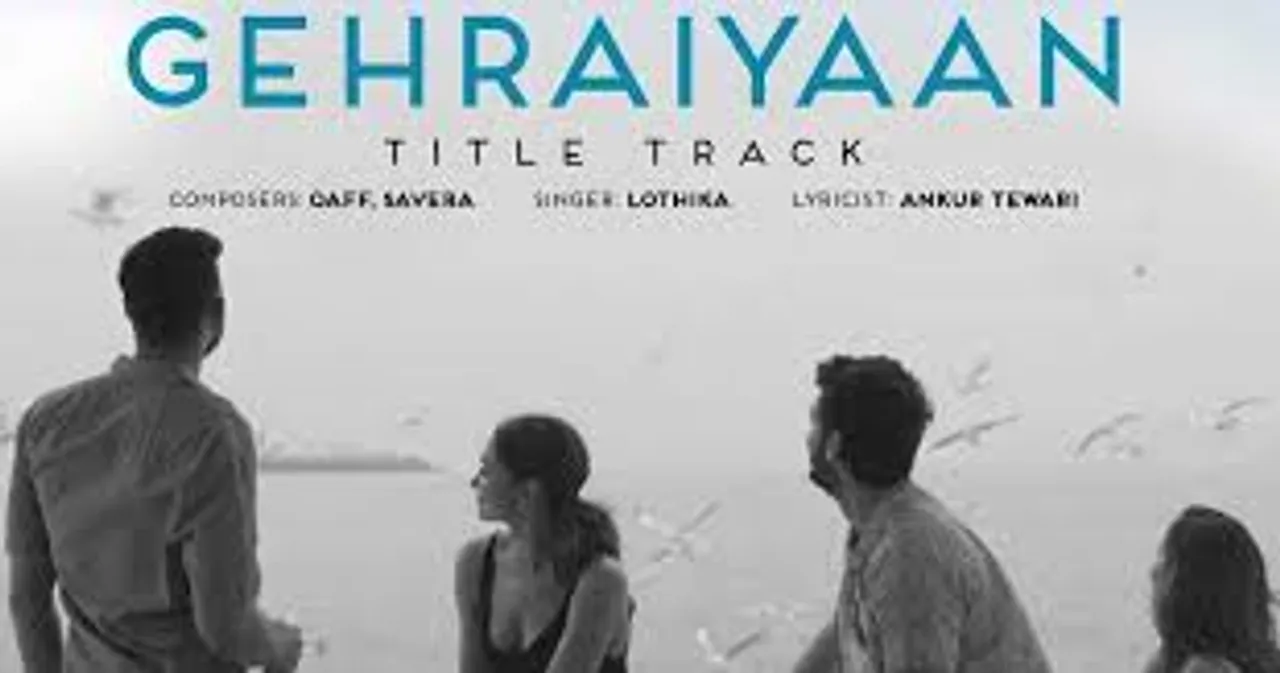 Gehraiyaan Title Track Takes You Deeper Into Deepika Padukone, Sidhaant Chaturvedi's Emotions!