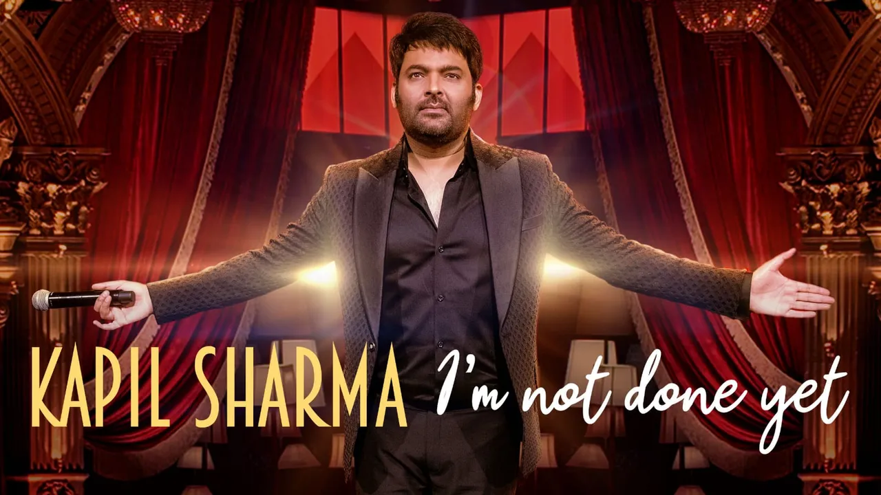Kapil Sharma: I’m Not Done Yet Is Winning Hearts ,Is Emotional and will  Make you Laugh as well :