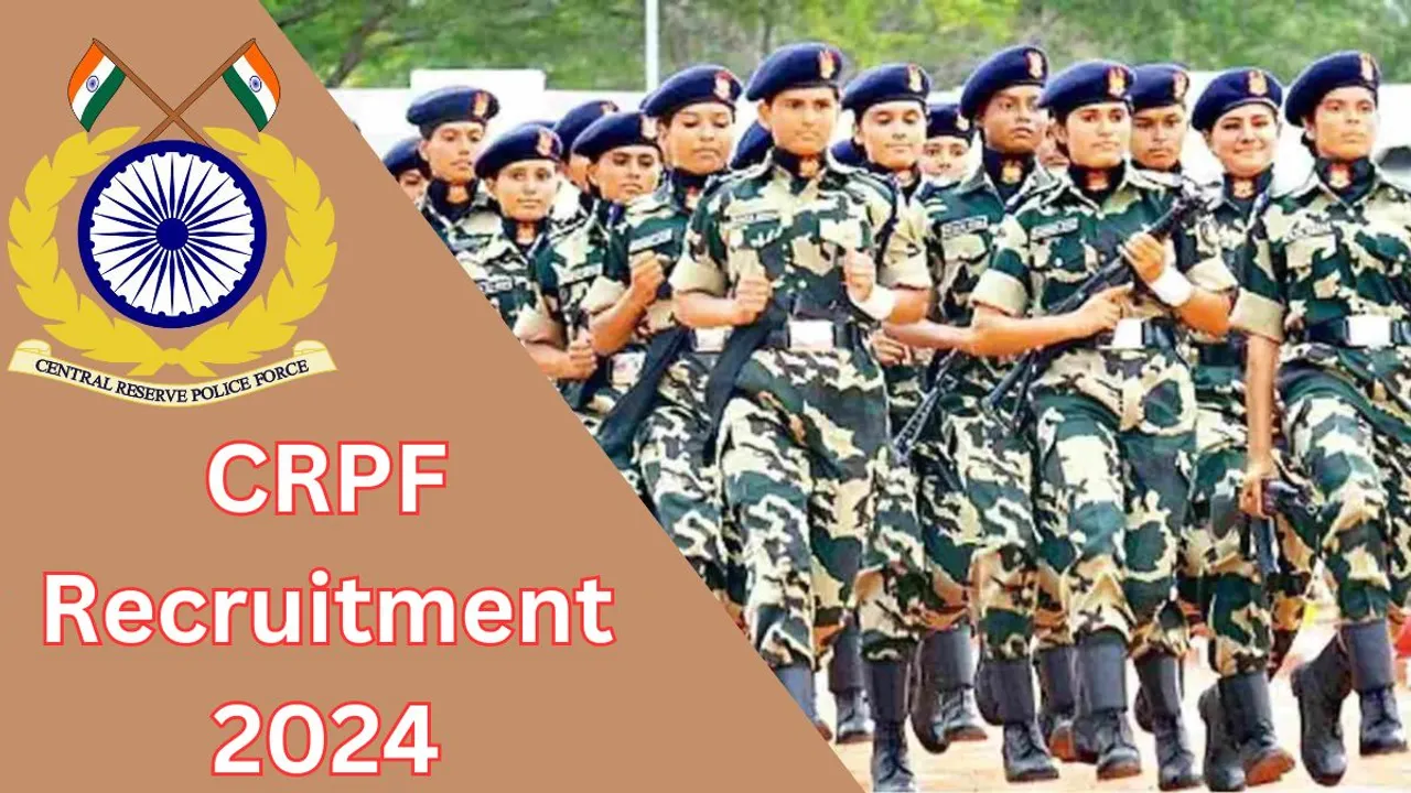 CRPF Recruitment 2024: CRPF में जीडी कॉन्स्टेबल के रिक्त पदों पर निकली भर्ती, जल्द करे आवेदन यहाँ से