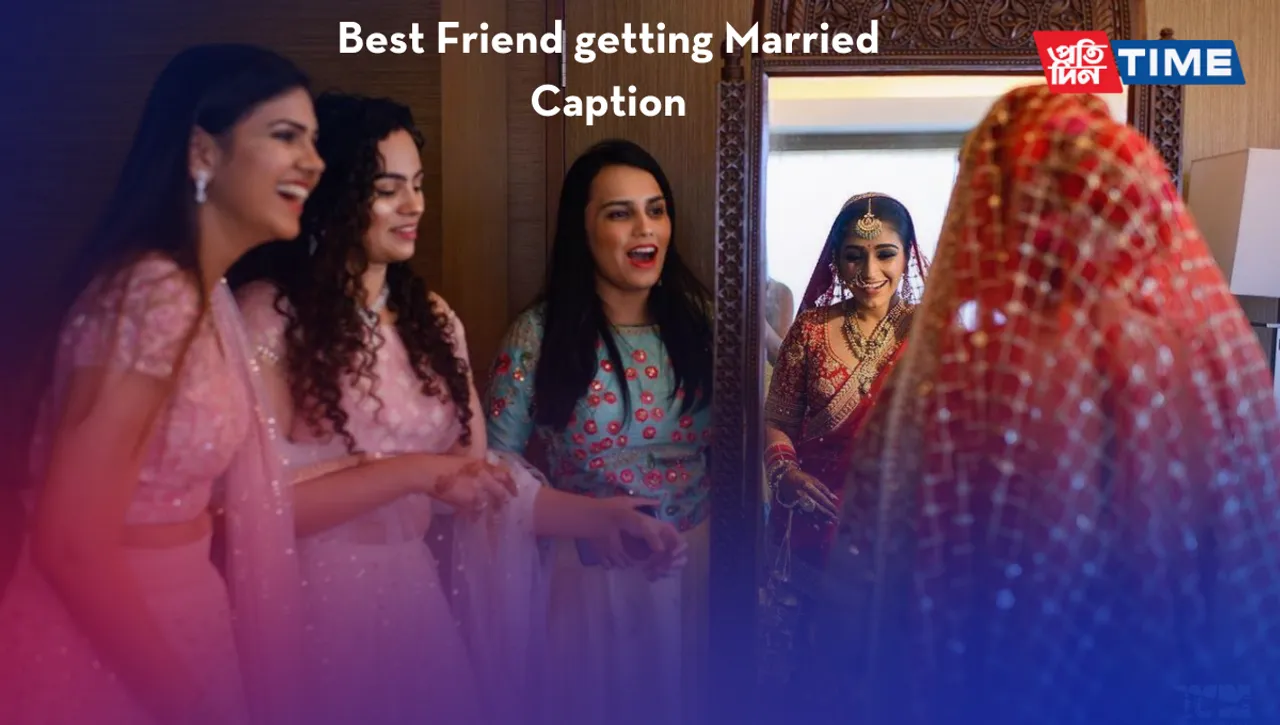 Best Friend Wedding Captions for Instagram: 100+ Best Captions to Make Your Wedding Posts Shine