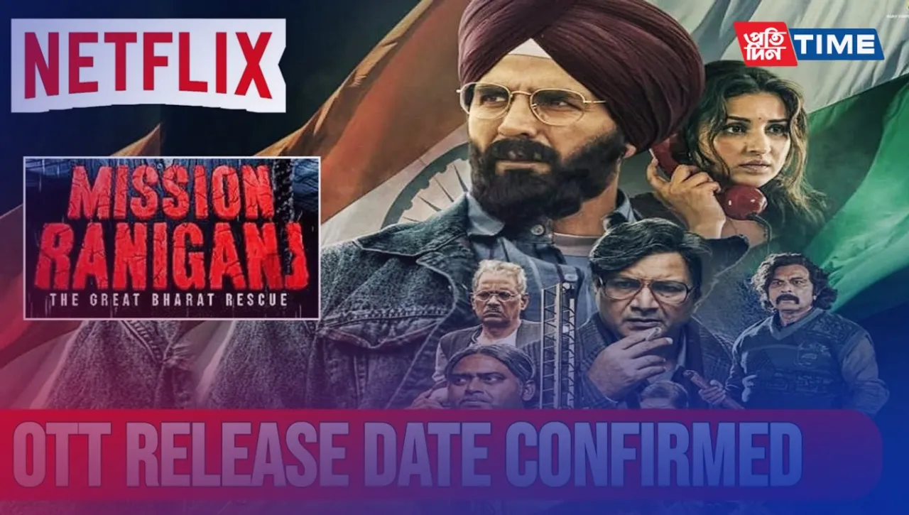 Mission Raniganj OTT Release: Now Streaming on Netflix