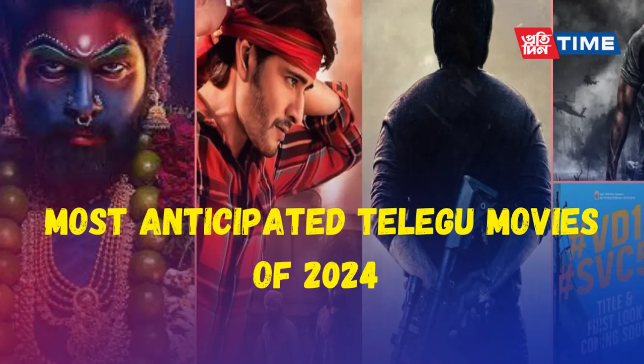 Most Anticipated Telugu Movies of 2024