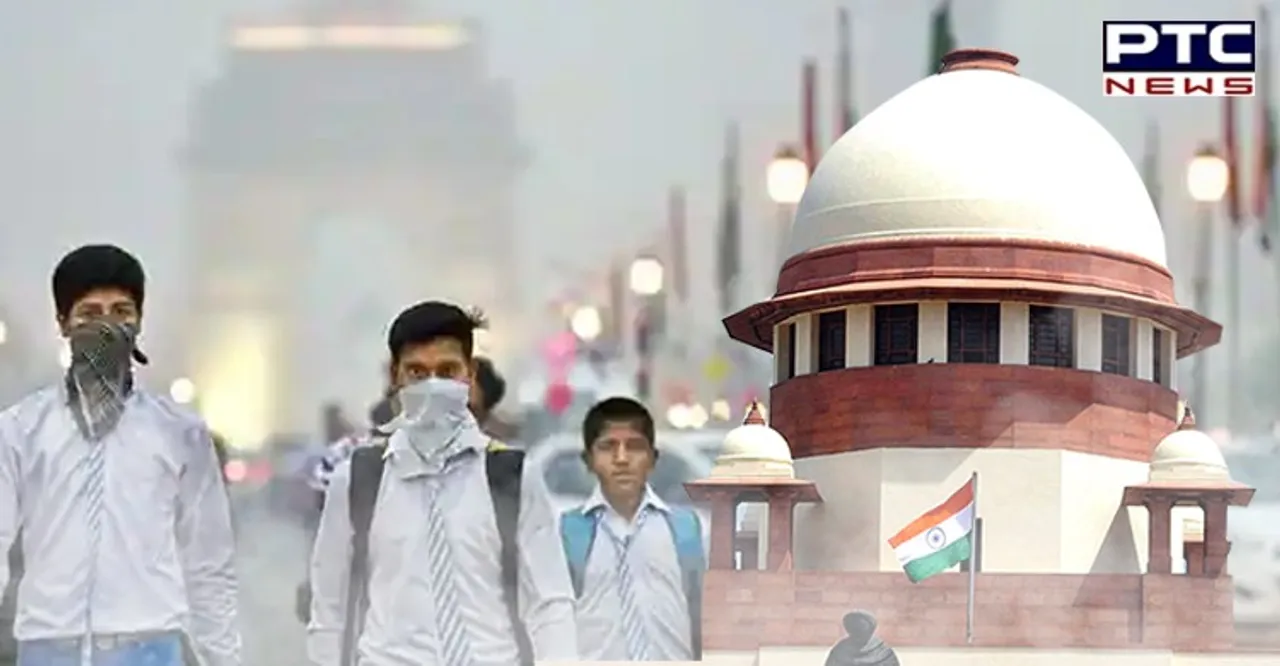 Air pollution case: Why are schools open in Delhi? asks Supreme Court