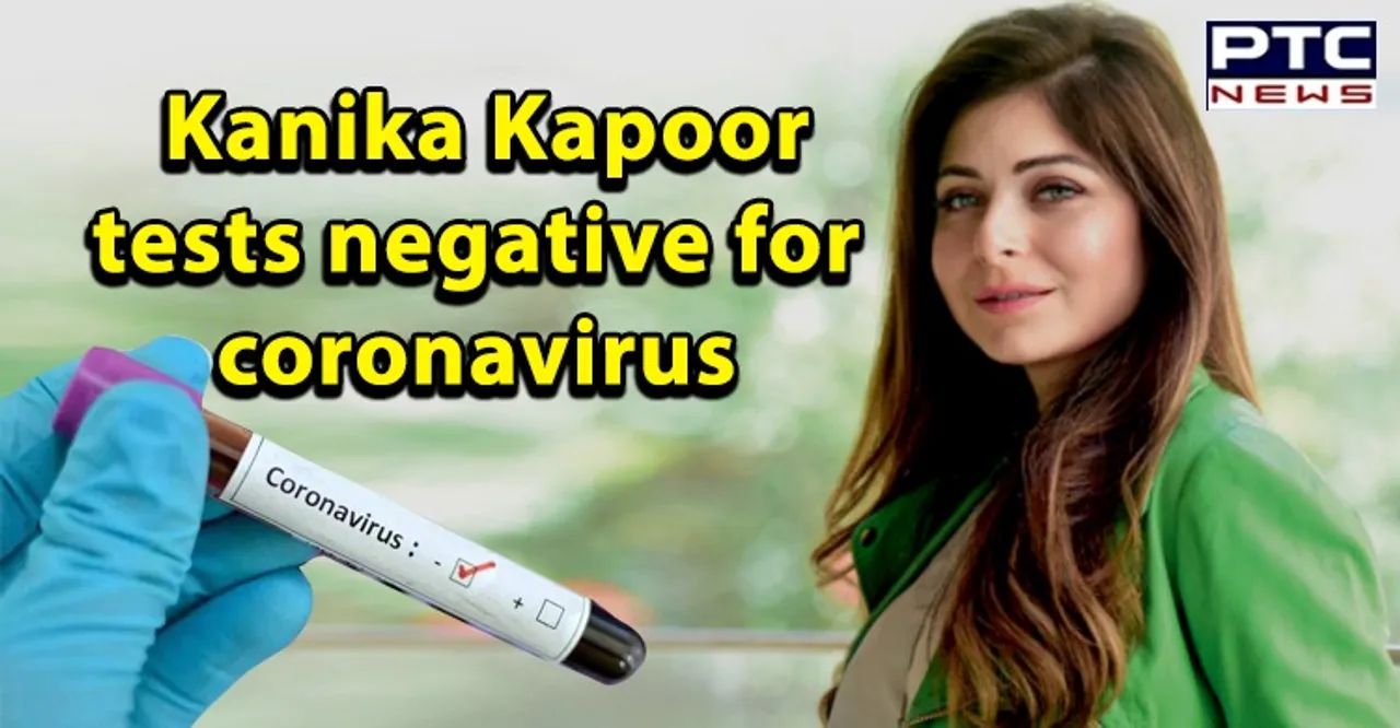 Finally, Kanika Kapoor tests negative for coronavirus