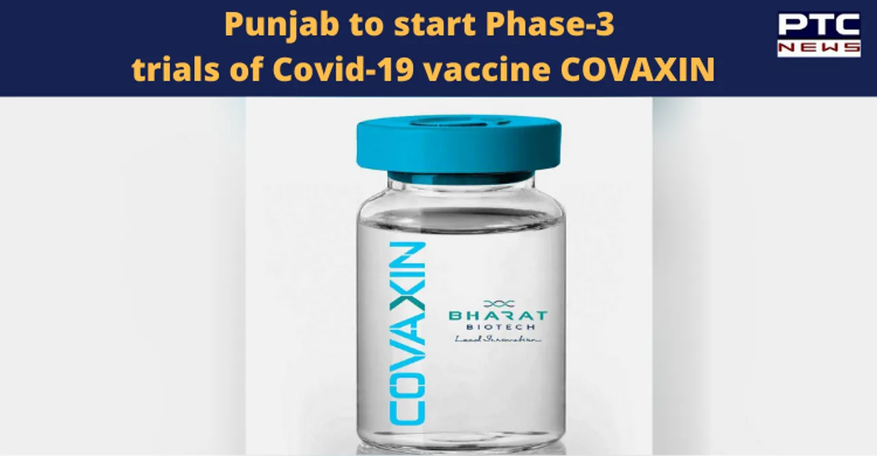 Bharat Biotech to begin Phase-3 human trials of COVAXIN in Punjab