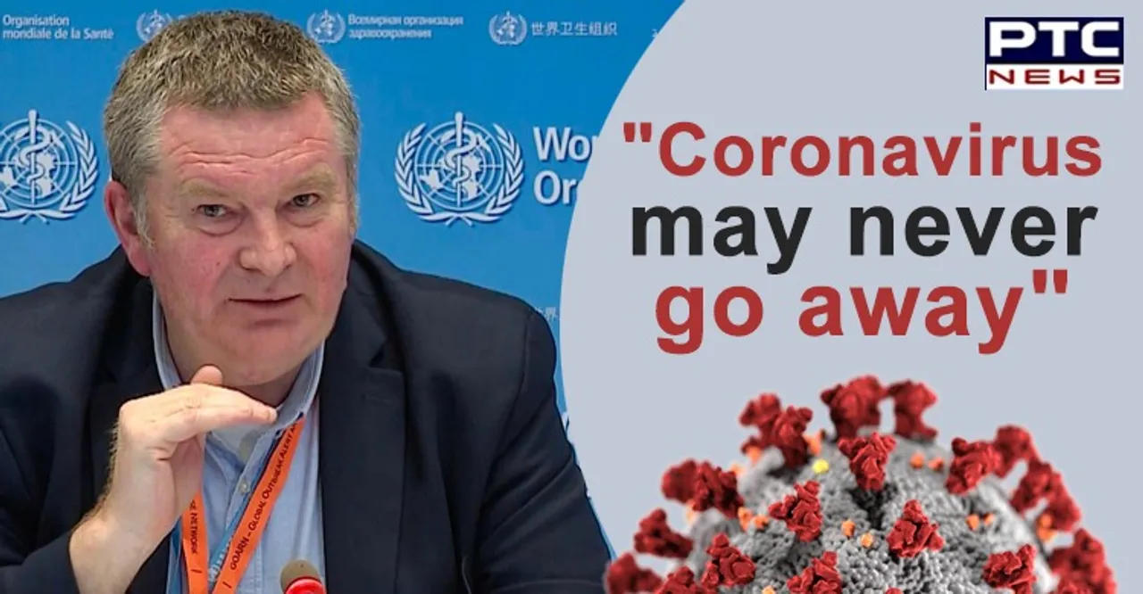 Coronavirus may never go away, says WHO executive director