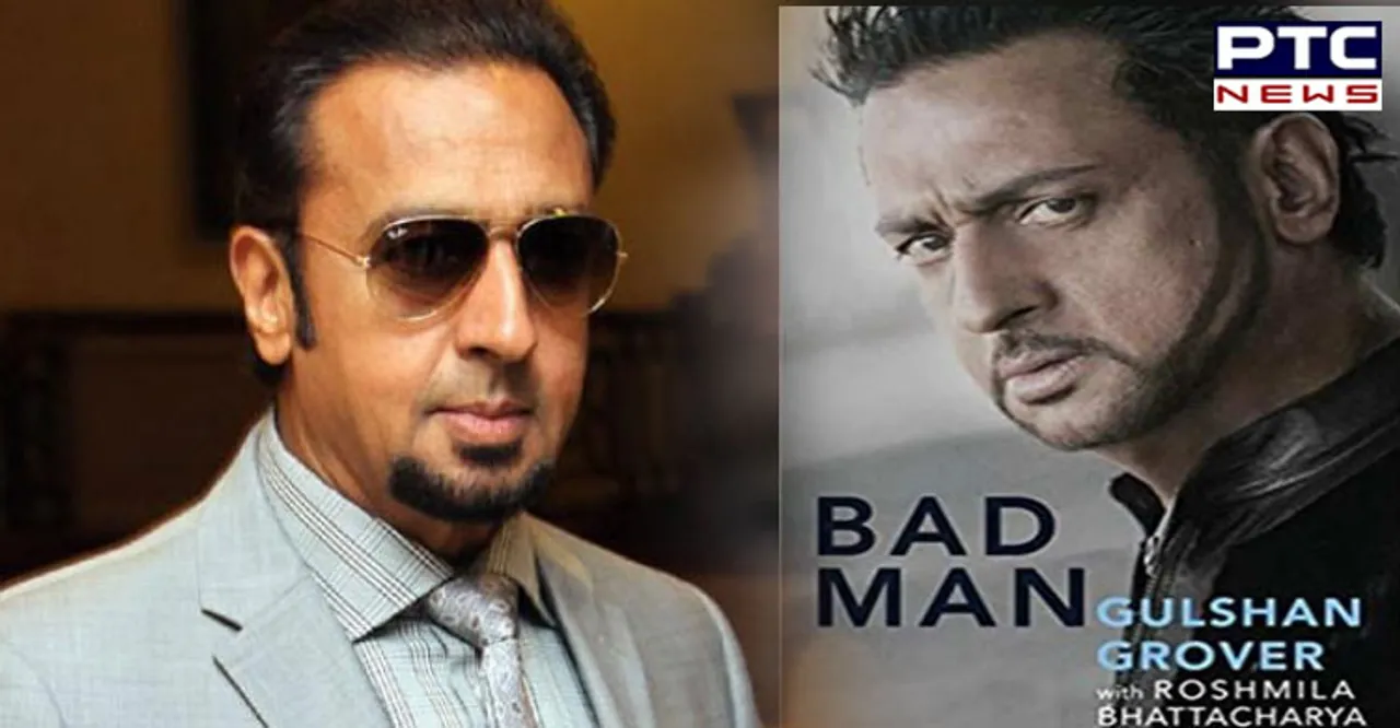 Gulshan Grover’s biography ‘Bad Man’ set to release on July 10