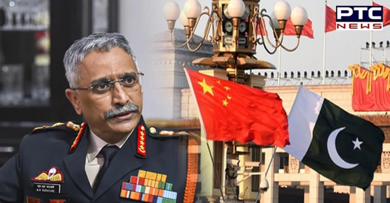 Pakistan and China together form a potent threat: Army Chief Manoj Mukund Naravane