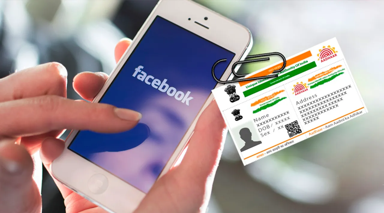 Soon Facebook may require your Aadhaar details