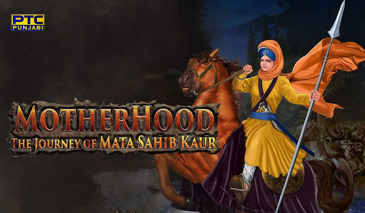 'MOTHERHOOD - THE JOURNEY OF MATA SAHIB KAUR' WILL SHOWCASE THE COURAGEOUS LIFE OF A SIKH WARRIOR