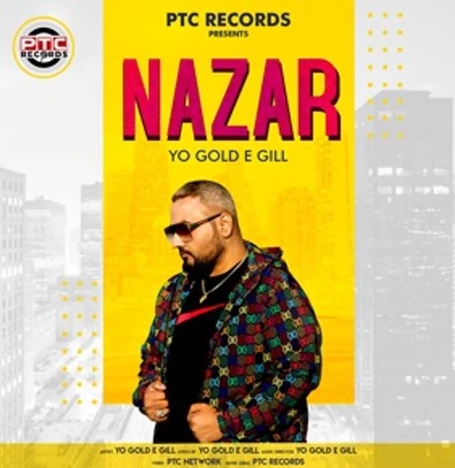 ਪੰਜਾਬੀ ਗਾਇਕ ਯੋ ਗੋਲਡ ਈ ਗਿੱਲ ਦਾ ਨਵਾਂ ਗੀਤ ‘Nazar' ਹੋਇਆ ਰਿਲੀਜ਼, ਦਰਸ਼ਕਾਂ ਨੂੰ ਆ ਰਿਹਾ ਹੈ ਖੂਬ ਪਸੰਦ, ਦੇਖੋ ਵੀਡੀਓ