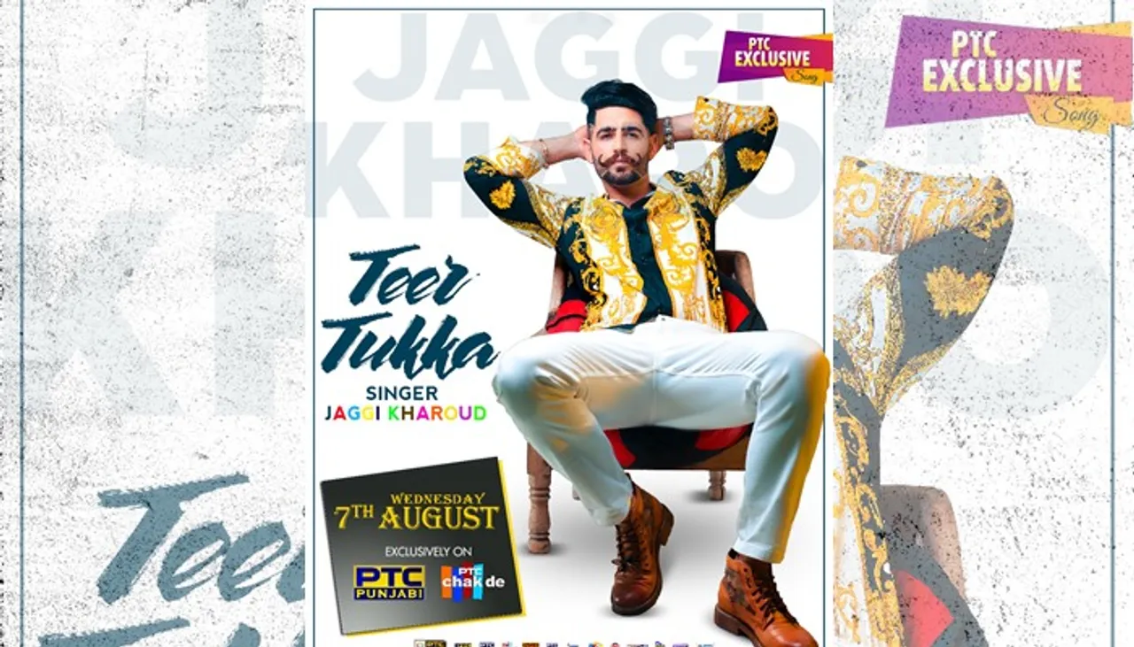 Latest Punjabi Song Teer Tukka By Jaggi Kharoud To Be Out On PTC Network On Aug 7
