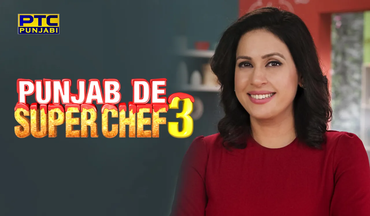 Chef Amrita Raichand Is Bringing Triple Tadka Of Taste This Year In ‘Punjab De Superchef Season 3’