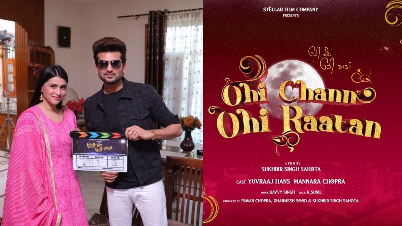 Yuvraaj Hans, Mannara Chopra begin shooting for their next 'Ohi Chann Ohi Raatan'