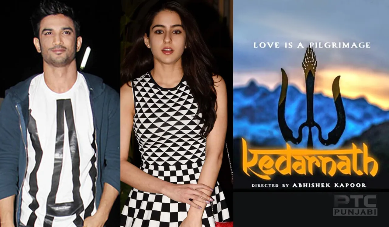 POSTER OF SARA ALI KHAN'S DEBUT MOVIE WITH SUSHANT SINGH RAJPUT 'KEDARNATH' IS OUT