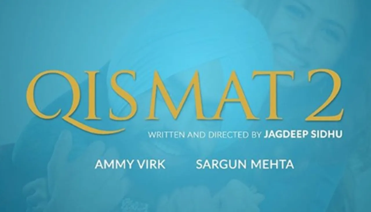 Makers Of Ammy Virk And Sargun Mehta Starrer ‘Qismat 2’ Reveals Release Date