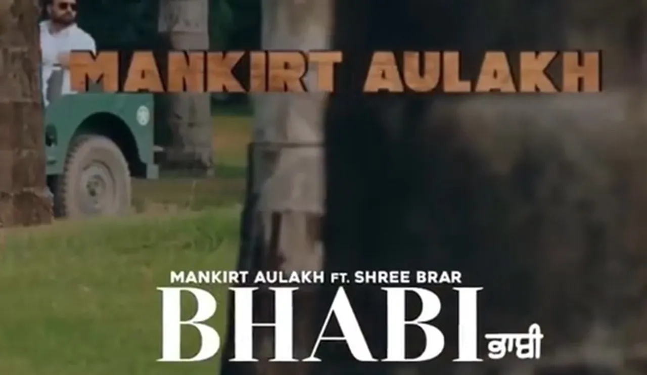 Music Video Of Mankirt Aulakh’s ‘Bhabi’ Will Be Out Soon