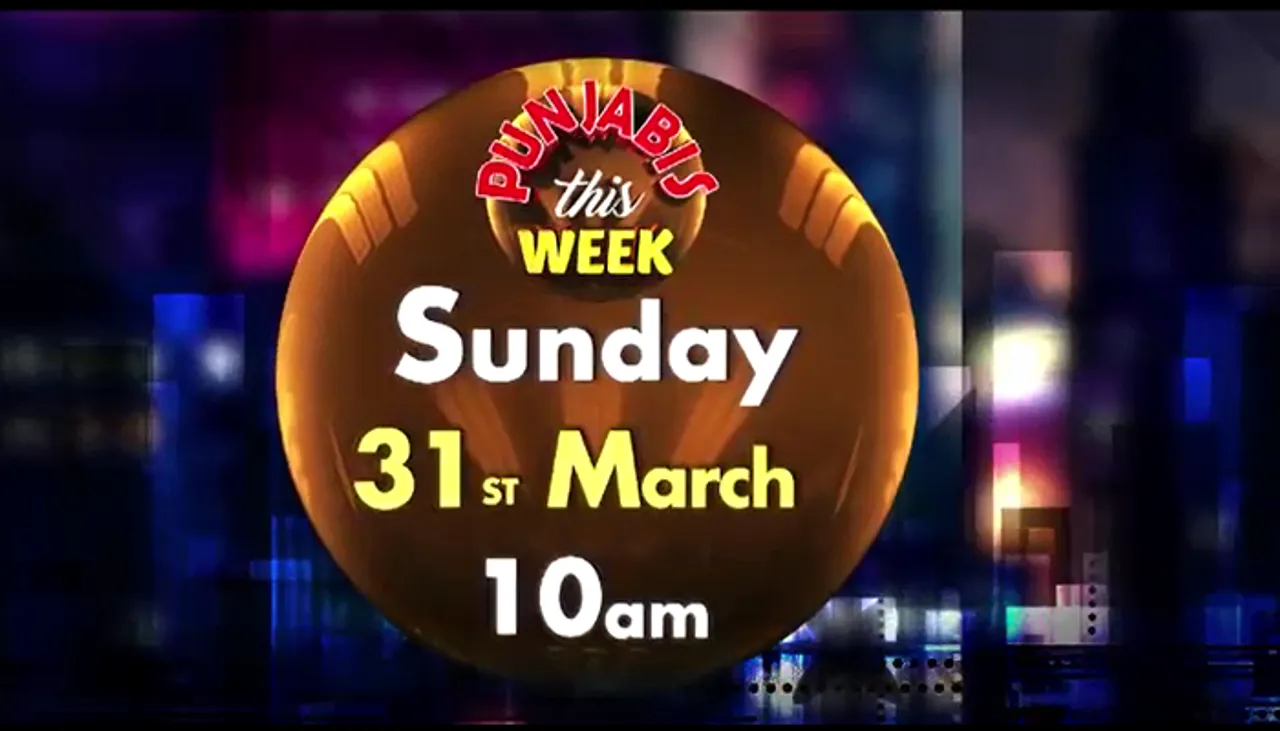 Punjabis This Week - 31st March only on PTC Punjabi