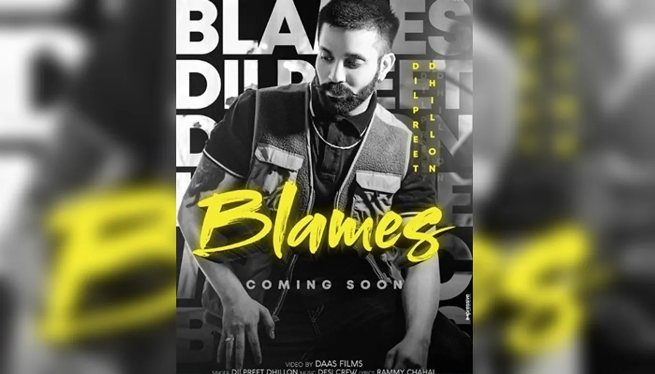 Dilpreet Dhillon To Bring His Next Song ‘Blames’ On This Date