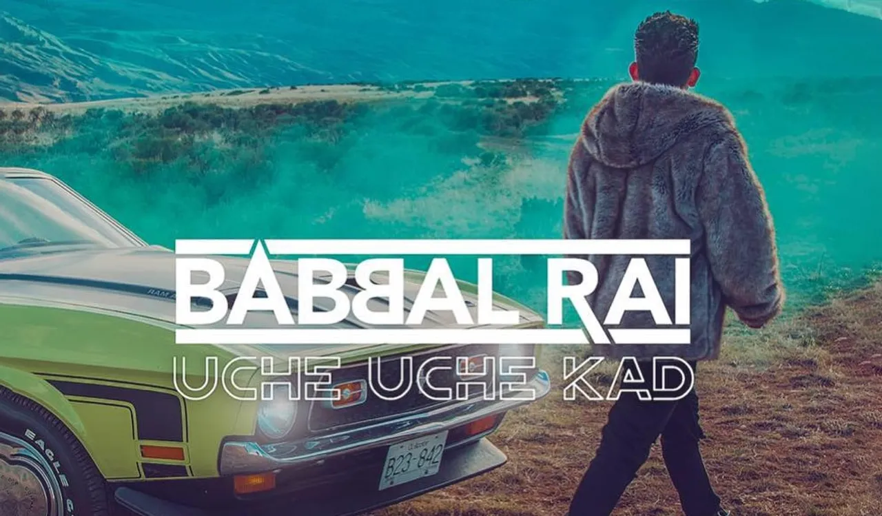 Babbal Rai Coming Up With Uche Uche Kad