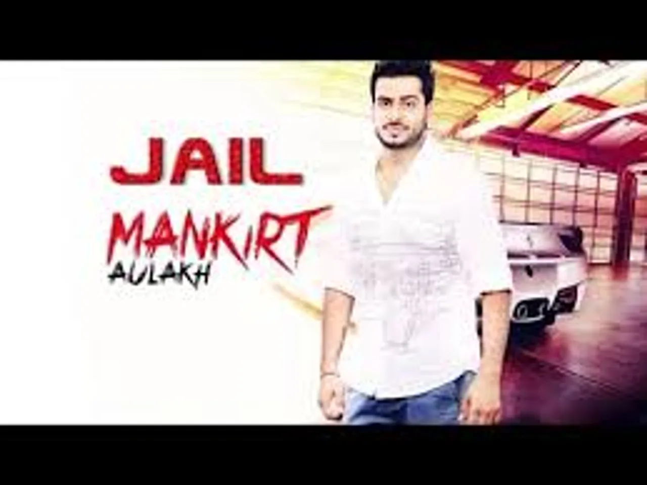 MANKIRAT AULAKH'S NEW SONG 'JAIL' IS GETTING LOVE FROM FANS AND FOLLOWERS.