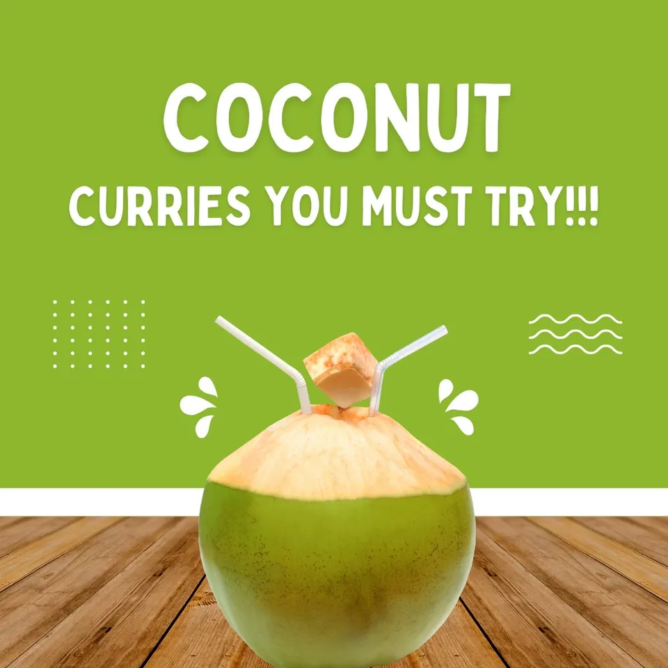 Unlock the Magic of Coconut with These Irresistible Curries You Must Try!