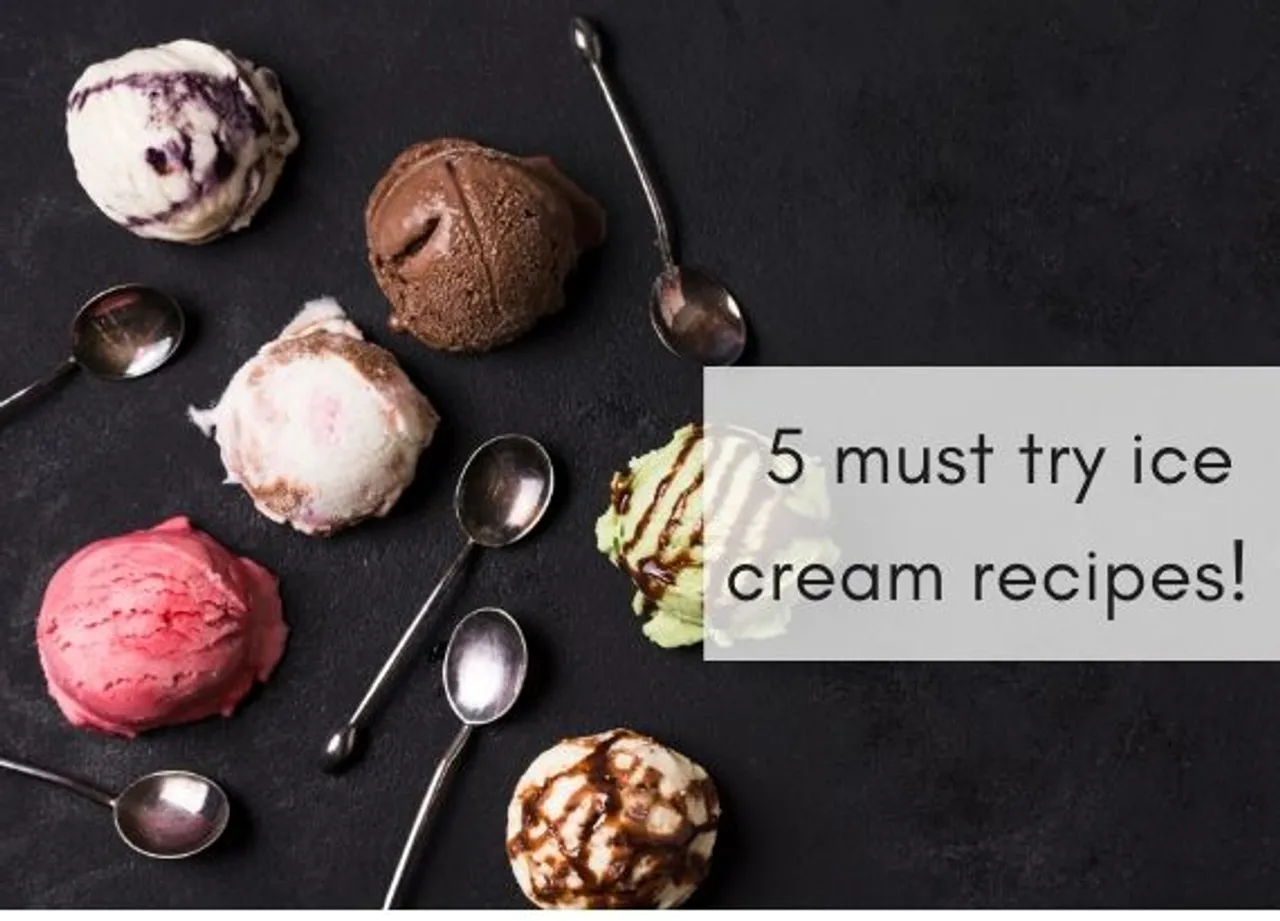 5 must try ice cream recipes