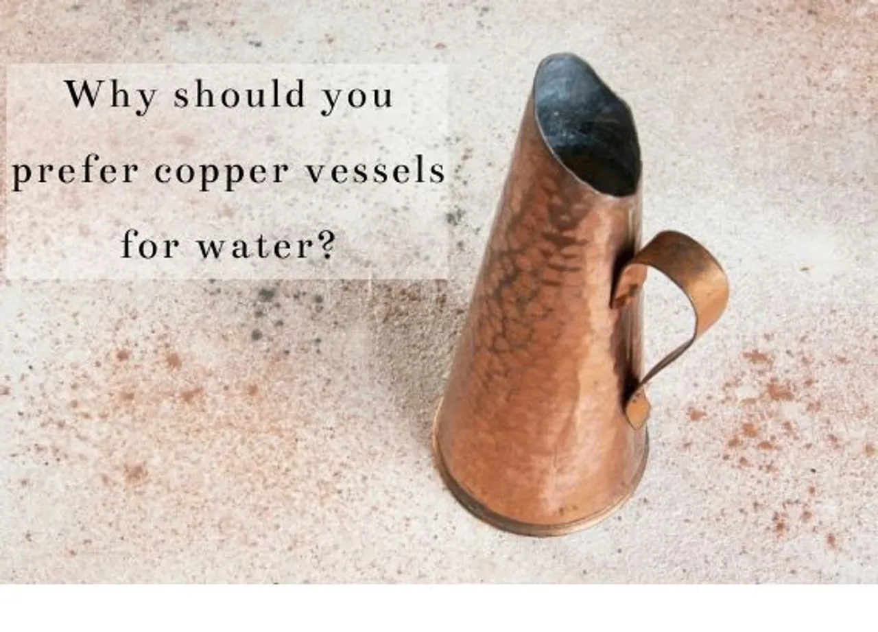 Why should you prefer copper vessels for water