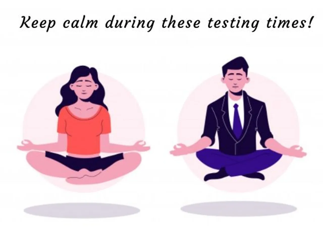 Keep your mind stress free and calm during these testing times