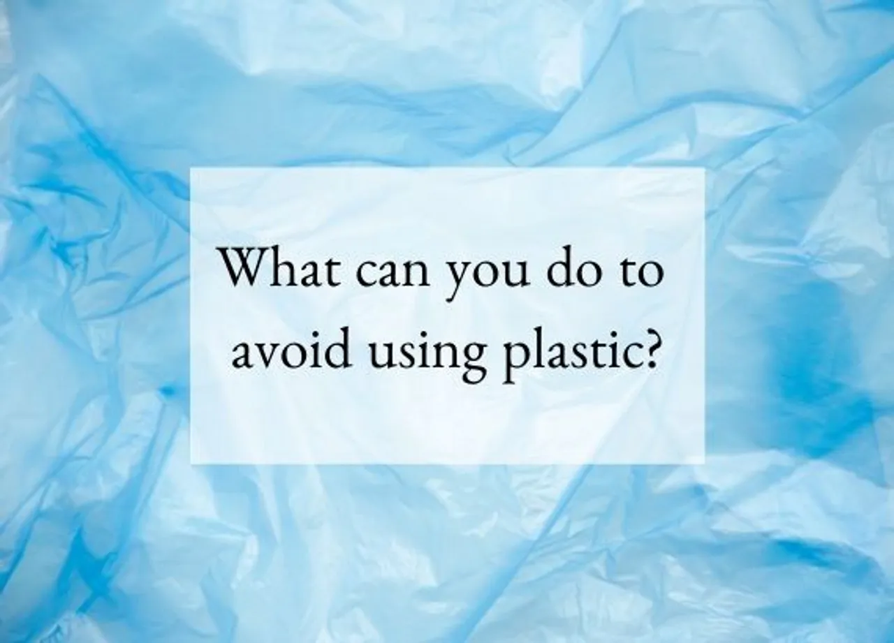 What can you do to avoid using plastic