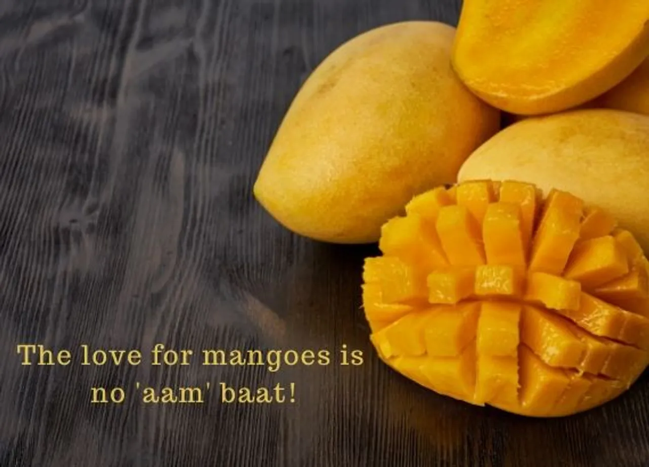The love for mangoes is  no aam baat