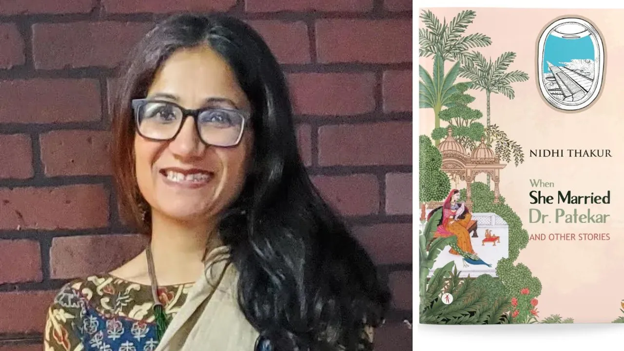 In 'When She Married Dr Patekar', Nidhi Thakur Brings Tales Of Diaspora