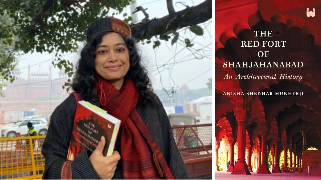 Book: Anisha Shekhar Mukherji Brings An Archival Exploration Of Red Fort