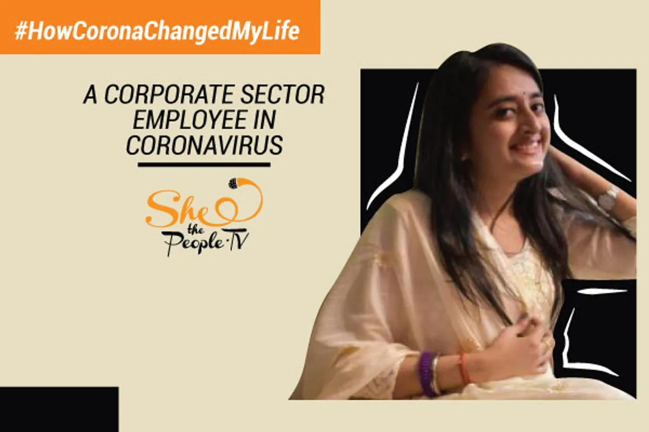 How Coronavirus Changed My Life: A Corporate Sector Employee Reveals